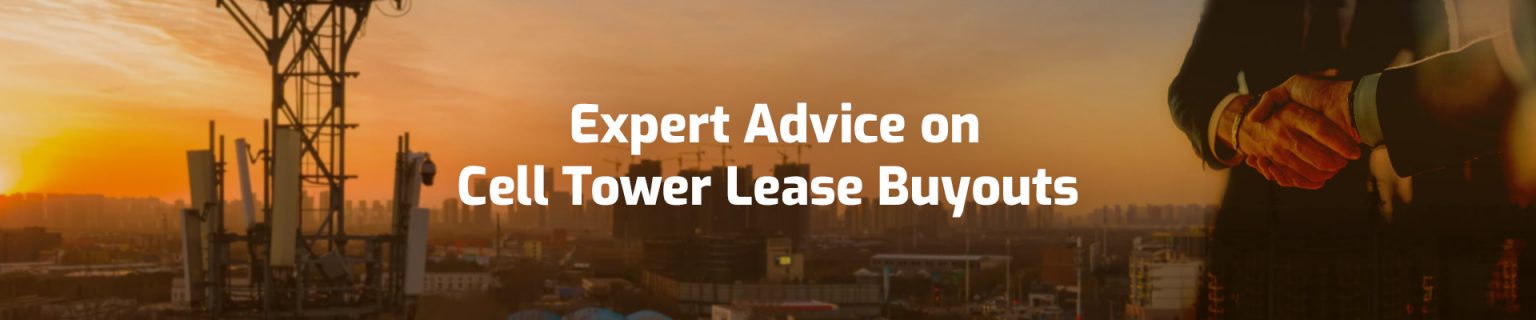Get Epert Advice on Cell Tower Lease Buyouts